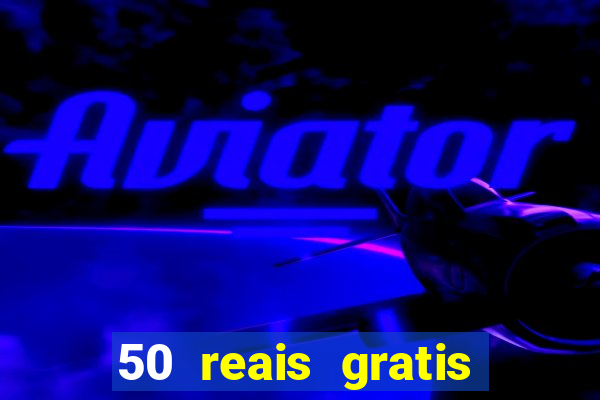 50 reais gratis para apostar